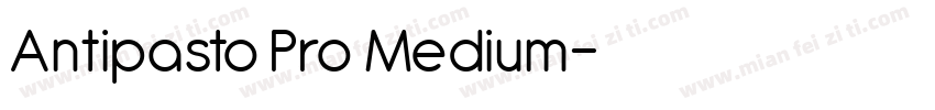 Antipasto Pro Medium字体转换